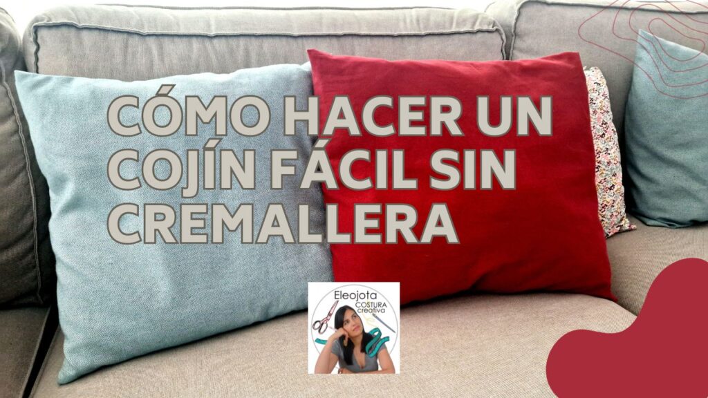 cómo hacer un cojín fácil sin cremallera
