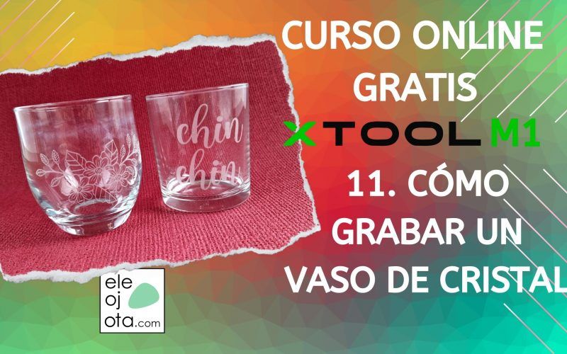 Cómo grabar un vaso de cristal con xTool M1