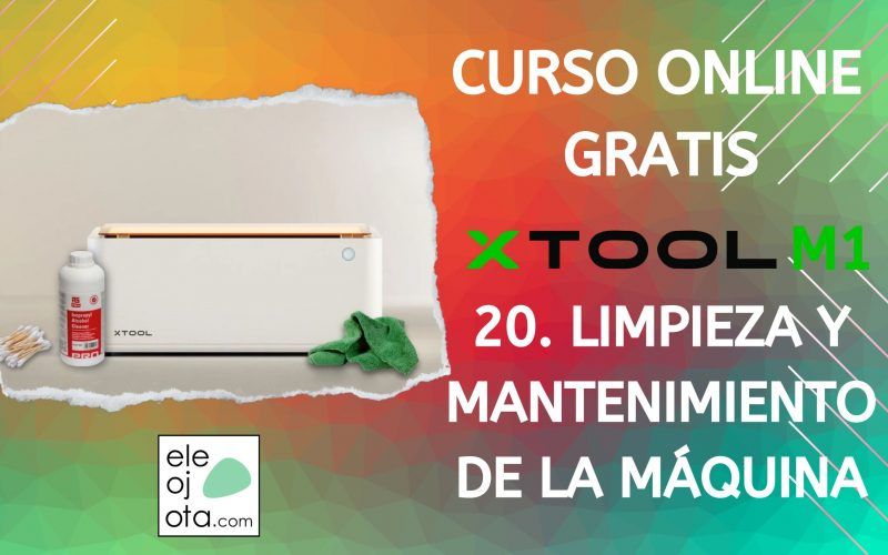 limpieza y mantenimiento de la xTool M1