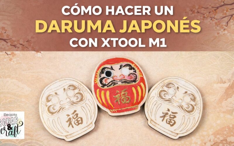 Cómo hacer un daruma japonés con xTool M1