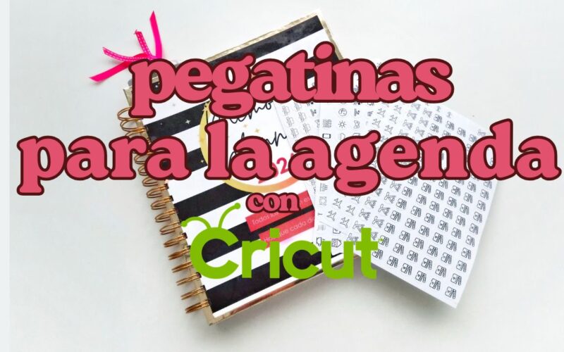 cómo hacer pegatinas para la agenda con Cricut